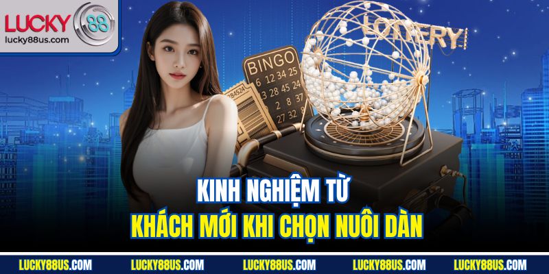 Kinh nghiệm từ khách mới khi chọn nuôi dàn